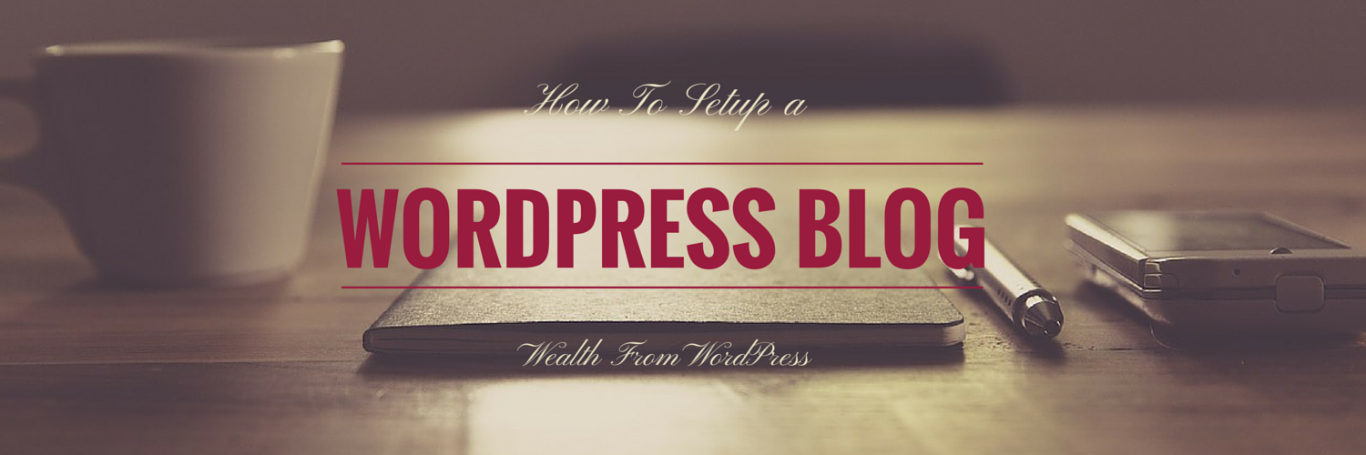 How To Set Up a Wordpress Blog